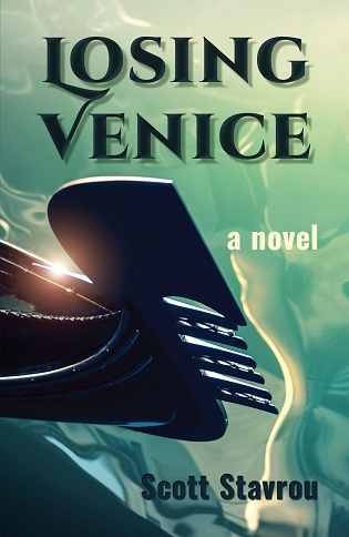 Losing Venice, a novel by Scott Stavrou